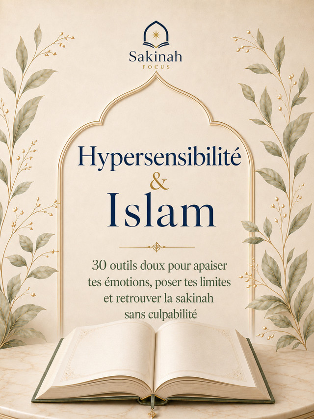 Guide PDF Hypersensibilité & Islam – Transformer sa sensibilité en force spirituelle pour femmes musulmanes