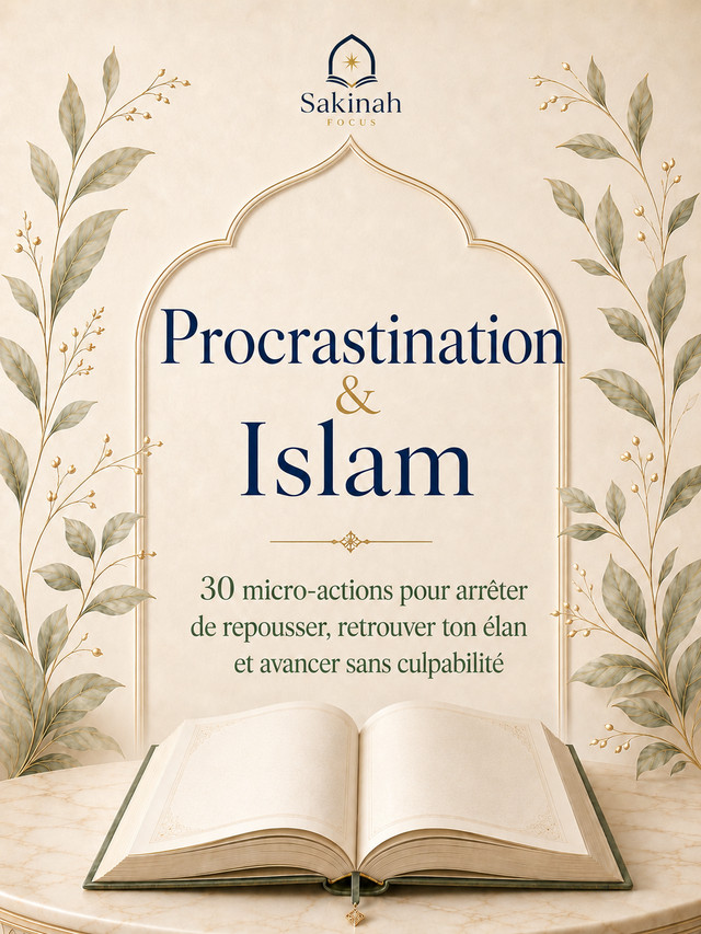 Guide PDF Procrastination & Islam – Sortir de la paralysie du tout ou rien pour femmes musulmanes TDAH